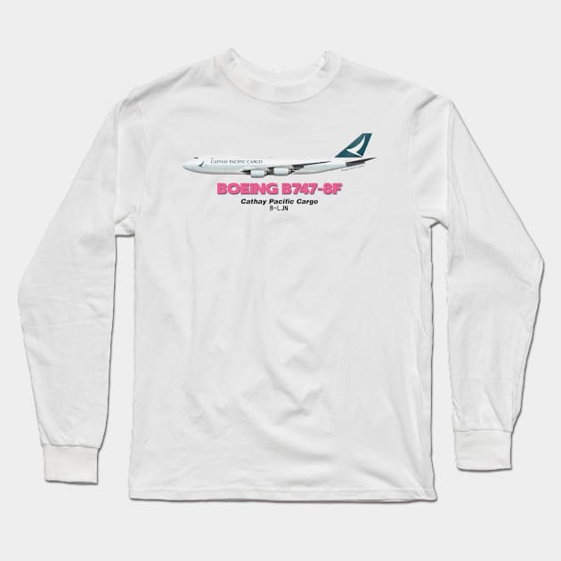 Boeing B747-8F - Cathay Pacific Cargo Long Sleeve T-Shirt by TheArtofFlying